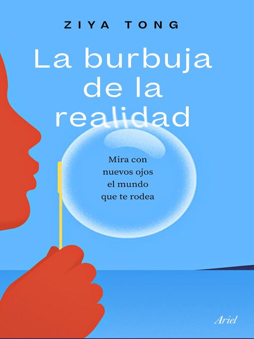Title details for La burbuja de la realidad by Ziya Tong - Available